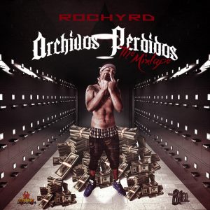 Rochy RD – Archivos Perdidos The Mixtape (2018)